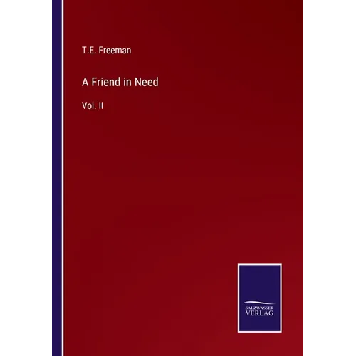 A Friend in Need: Vol. II