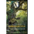 Oakollective: Conversations with Forests, Healing through Relationships, and the Art of Being Wild