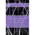 The Suffering OF the Christian: Each Christian must pick up their splintered, heavy cross and take the first step toward Christ as we walk in love