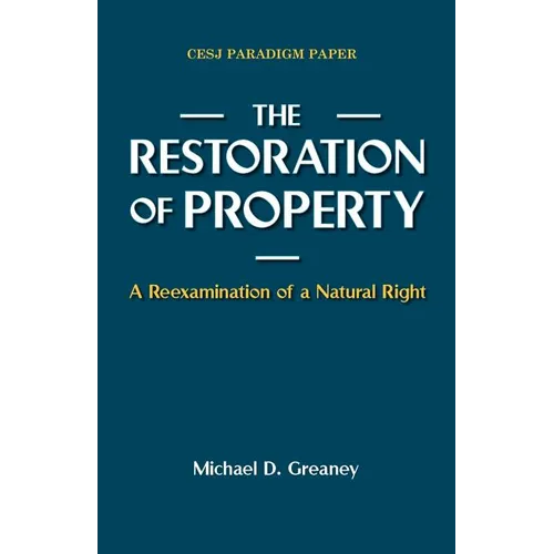 The Restoration of Property: A Reexamination of a Natural Right