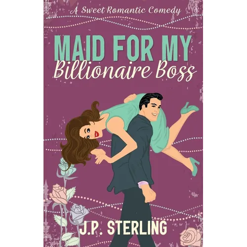 Maid for My Billionaire Boss
