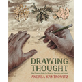 Drawing Thought: How Drawing Helps Us Observe, Discover, and Invent
