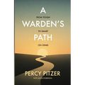 A Warden's Path: From Tough to Smart on Crime