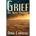 Grief: The Silent Pandemic