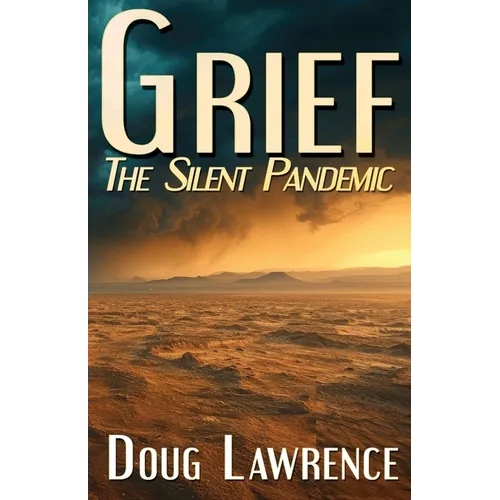 Grief: The Silent Pandemic