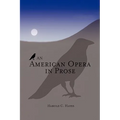 An American Opera in Prose