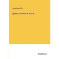 Dynamics of Nerve & Muscle