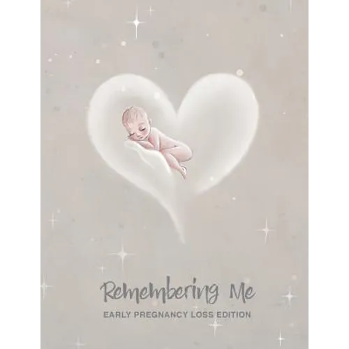 Remembering Me: Early Pregnancy Loss Edition