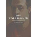 The Forerunner, His Parables and Poems: Easy to Read Layout