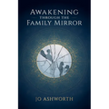 Awakening Through the Family Mirror