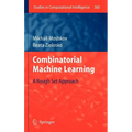 Combinatorial Machine Learning: A Rough Set Approach