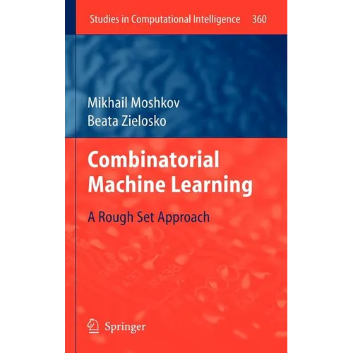 Combinatorial Machine Learning: A Rough Set Approach