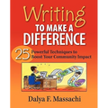 Writing to Make a Difference: 25 Powerful Techniques to Boost Your Community Impact