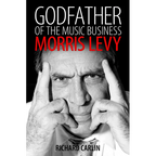 Godfather of the Music Business: Morris Levy