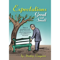 Expectations, Great and Small