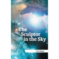 The Sculptor in the Sky