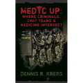 Medic Up: Where Criminals, SWAT Teams & Medicine Intersect