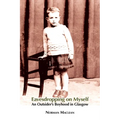 Eavesdropping on Myself: An Outsider's Boyhood in Glasgow