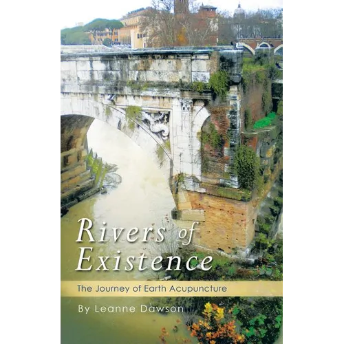 Rivers of Existence: The Journey of Earth Acupuncture