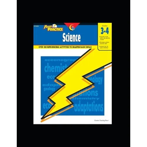 Creative Teaching Power Practice: Science Grade 3-4 Activity Workbook: Over 100 Reproducible Activities to Sharpen Basic Skills