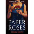 Paper Roses: Inspired by a true story