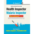 Health and Malaria Inspector Recruitment Exam Guide: also for Sanitary Inspector & Paramedical Staff