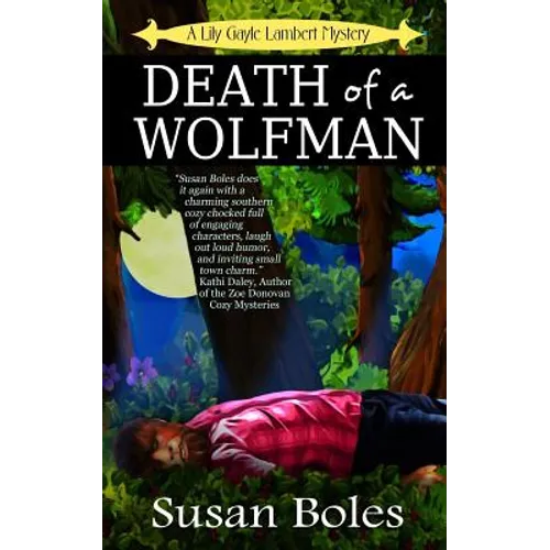 Death of a Wolfman: A Lily Gayle Lambert Mystery
