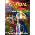 The Universal Seduction: Piercing the Veils of Deception, Volume 3