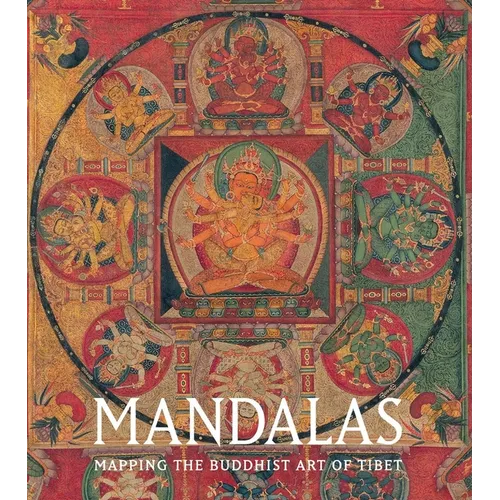 Mandalas: Mapping the Buddhist Art of Tibet