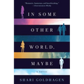 In Some Other World, Maybe