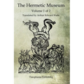 The Hermetic Museum: Volume 1 of 2