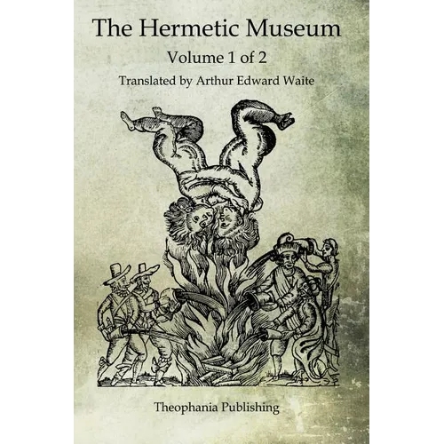 The Hermetic Museum: Volume 1 of 2