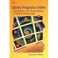 Library Programs Online: Possibilities and Practicalities of Web Conferencing