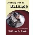 Journey Out of Silence Third Edition: An Autobiography