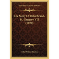 The Story Of Hildebrand, St. Gregory VII (1920)