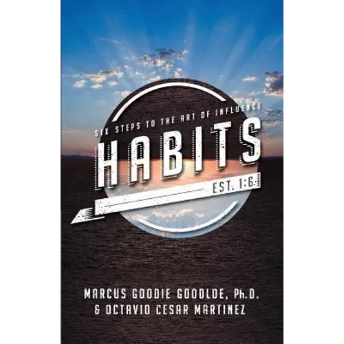 Habits: Six Steps to the Art of Influence