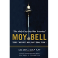 MOY BELL; The Only Easy Day Was Yesterday