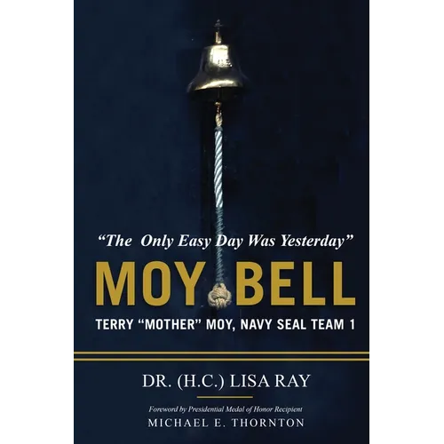 MOY BELL; The Only Easy Day Was Yesterday