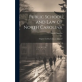 Public School and Law of North Carolina: Chapter 15 of the Code, as Amended