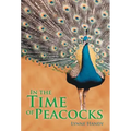 In the Time of Peacocks