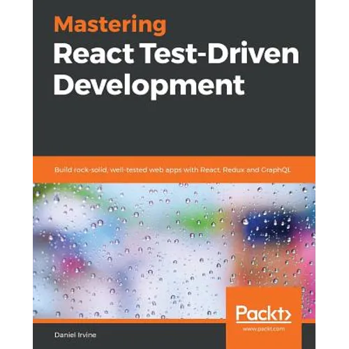 Mastering React Test-Driven Development