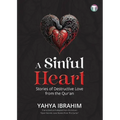 A Sinful Heart: Stories of Destructive Love from the Qur'an