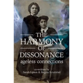 The Harmony of Dissonance: Ageless Connections