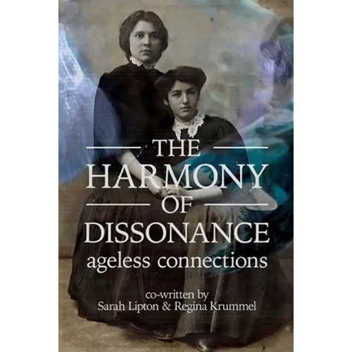 The Harmony of Dissonance: Ageless Connections