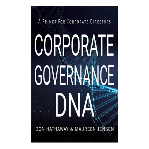 Corporate Governance DNA: A primer for Corporate Directors