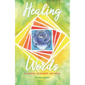 Healing Words: To inspire, remember, and know