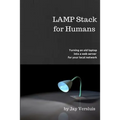 LAMP Stack for Humans: How to turn a laptop into a web server on your local network