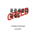 Greed: A Treatise in Two Essays
