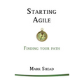 Starting Agile: Finding Your Path