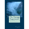 The Energy Experience: Energy Work for the Second Cognition